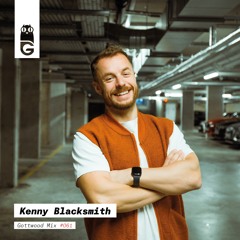 Gottwood  Mix #61 - Kenny Blacksmith