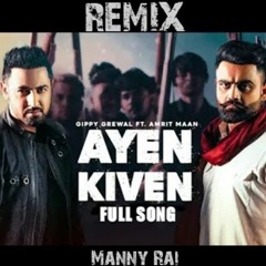 AYEN KIVEN : Gippy Grewal Ft. Amrit Maan
