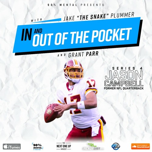 Jason Campbell, former NFL QB: In and Out of the Pocket Podcast Series 4