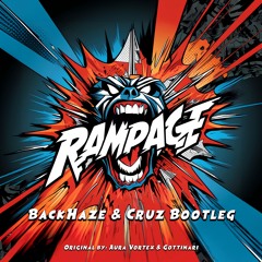 Rampage Bootleg ft. CRUZ ⭐️ FREE DOWNLOAD ⭐️