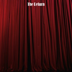 The Return