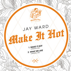 JAY WARD - Make It Hot [ST108]