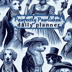read pawfectly pawleshed daily planner: victorian dogs | 12 months, undated