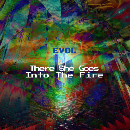 There She Goes Into The Fire