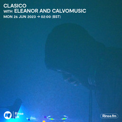 CLASICO with ELEANOR & CalvoMusic - 26 June 2023