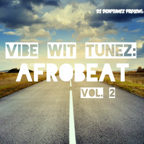 Vibe Wit Tunez Vol. 2: Afrobeat