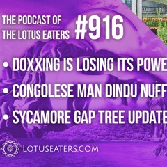 The Podcast of the Lotus Eaters #916