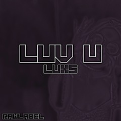 LUXS - LUV U (RAWLAB025) FREE DL