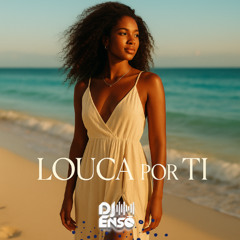 Dj Enso Ft. Nélia - Louca por ti