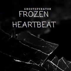Frozen Heartbeat