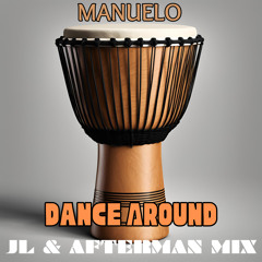 Dance Around (JL & Afterman Mix)