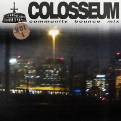 COLOSSEUM COMMUNITY BOUNCE MIX VOL. 1