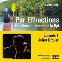 Par Effractions #1 - Juliet Drouar