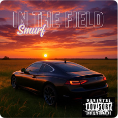 SMURF-In The Field  Prod.