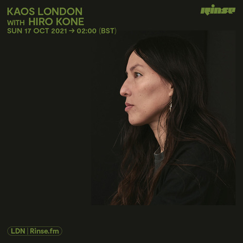 Kaos London with Hiro Kone - 17 October 2021