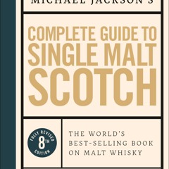READ⚡[PDF]✔ Michael Jackson's Complete Guide to Single Malt Scotch: The World's