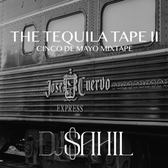 The Tequila Tape II: Cinco De Mayo Mix (2024) | Reggaeton | Dembow | Guaracha | Latin House