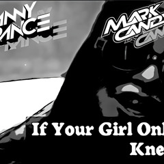 Danny France & Mark Candy If Your Girl Only New