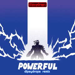 MAJOR LAZER POWERFUL dipsydrops remix