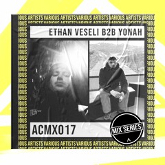 AC Mix Series 017 // Ethan Veseli B2B Yonah