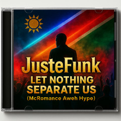 JusteFunk-Let Nothing Separate Us Promo Edit