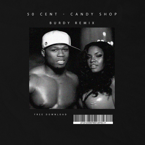 Stream Candy Shop ( Burdy Remix ) by DJ Burdy Listen online for free
