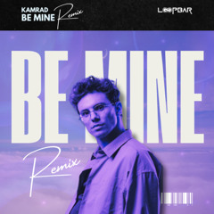 Kamrad - Be Mine [Loopbar Remix]