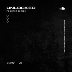 UNLOCKED 001 - JD