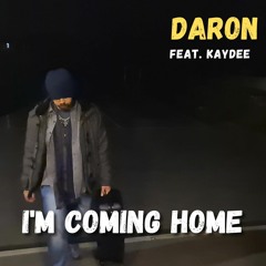 I'm Coming Home (Feat. Kaydee) [2020]