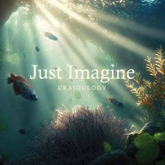 Craigology : Just Imagine