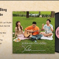 Xuân Hạ Thu Đông Rồi Lại Xuân - Anh Tú x Hòa Minzy x Hứa Kim Tuyền