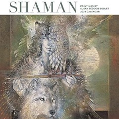 ☘[EPUB & PDF] Shaman Paintings by Susan Seddon Boulet 2023 Wall Calendar ☘