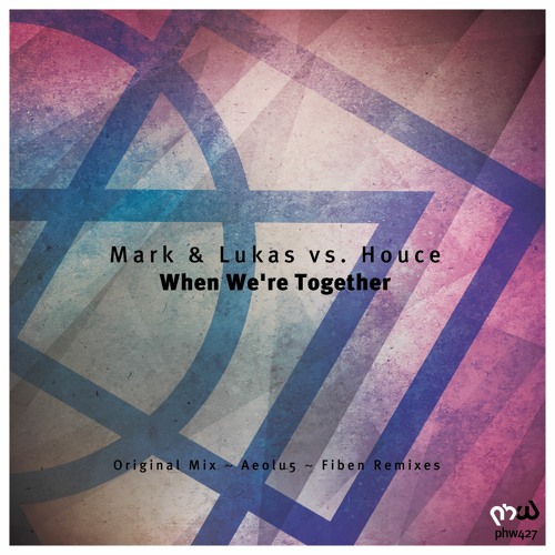 Mark & Lukas vs. Houce - When We're Together (Aeolu5 Remix)