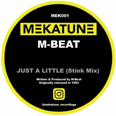 M-Beat - Just A Little (Stink Mix) - MEK001