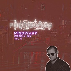 Mindwarp Weekly Mix Vol. 09 - Progressive House/Melodic Techno
