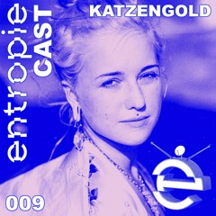 entropieCast 009 katzengold