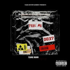 7Gang Mann - Feel Me