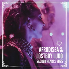 Lostboy Ludo & Afrodisea - Sacred Hearts NYE 24/25