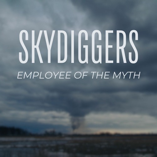 Skydiggers "Employee Of The Myth"