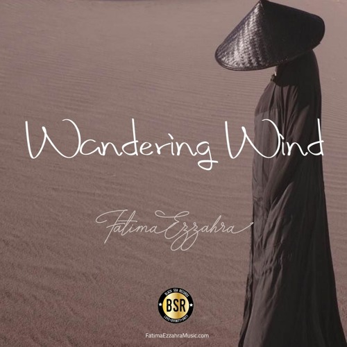 Let The World Be Sent - Fatima Ezzahra (Wandering Wind, 2021)