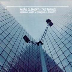 Mark Clement - The Tunnel (FK's Visions Of Saturn Mix)