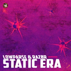 LowParse, Razør - Static Era (feat. KARAN!)
