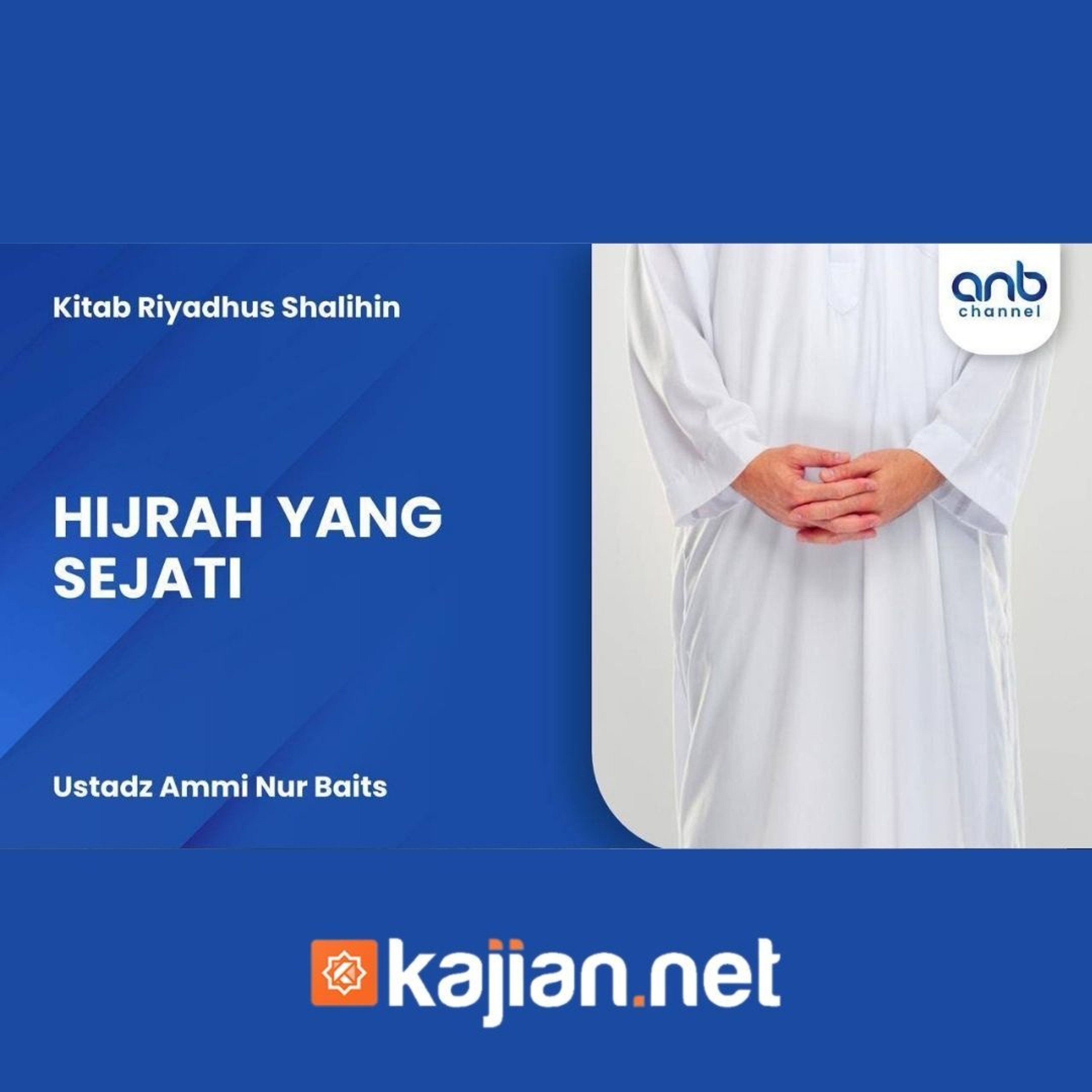 Hijrah yang Sejati -  Ustadz Ammi Nur Baits, B.A. episode artwork