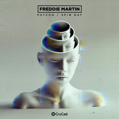 Freddie Martin - Psycho / Spin Dat