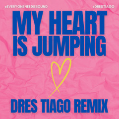 My heart is jumping Bibi Tanga & The Selenites X Dres Tiago