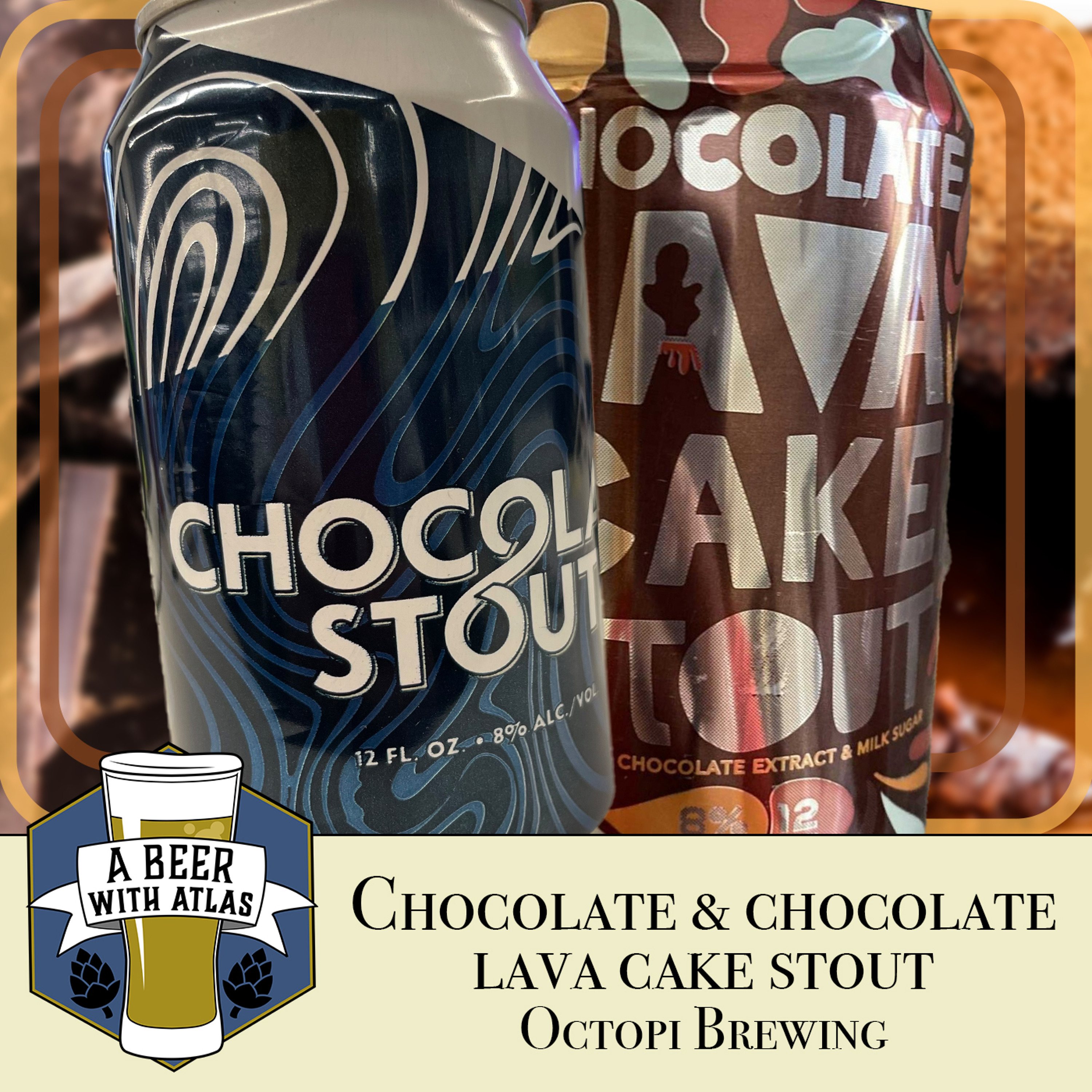 A Chocolate Stout and a side of Chocolate Lava Cake Stout - A Beer with Atlas 181