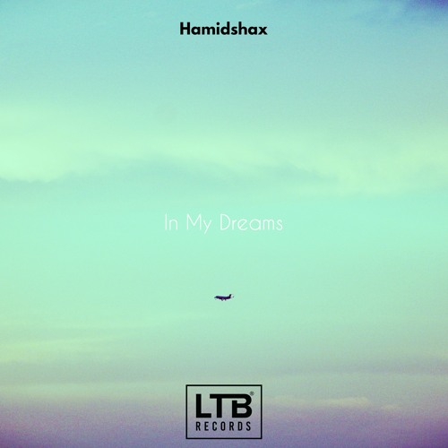 Hamidshax - In My Dreams (Original Mix)