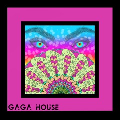 Gaga House (feat. Emily Weurth)