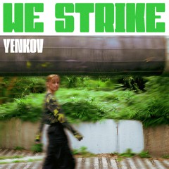 Yenkov - We Strike [RAISE005]