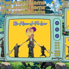 TheLateWilliams ReMixxxafaloser